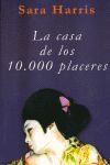 LA CASA DE LOS 10.000 PLACERES