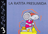 LA RATITA PRESUMIDA . VACACIONES 3