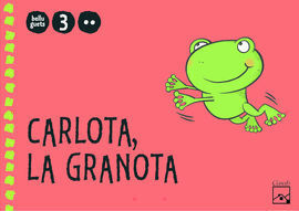 3 ANYS - 2N TRIMESTRE CARLOTA, LA GRANOTA BELLUGUETS