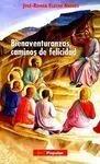 Bienaventuranzas, Caminos de Felicidad, las