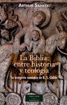 BIBLIA:ENTRE HISTORIA Y TEOLOGIA