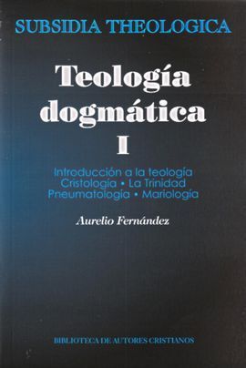 TEOLOGIA DOGMATICA, I