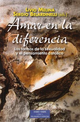 AMAR EN LA DIFERENCIA:FORMAS DE SUXUALIDAD Y PENSAMI.CATOLI