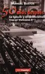 50 Años Despues:iglesia y Catolicismo Tras el Vaticano Ii