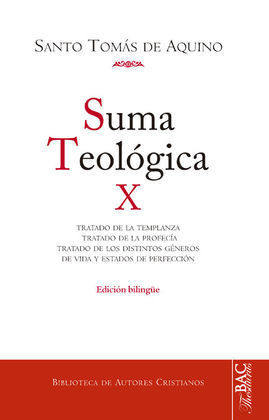 SUMA TEOLÓGICA. X: 2-2 Q. 141-189:  TRATADO DE LA TEMPLANZA ; TRATADO DE LA PROF
