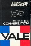 GUÍA DE CONVERSACIÓN YALE FRANÇAIS-ESPAGNOL