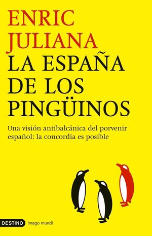 LA ESPAÑA DE LOS PINGÜINOS