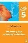 BEATRIZ Y LOS CUERPOS CELÉSTES