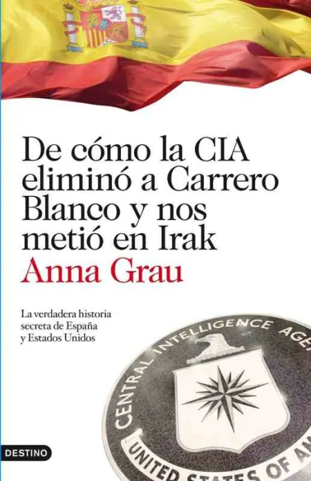 De Cómo la Cia Eliminó a Carrero Blanco