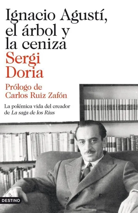 Ignacio Agustí, el Árbol y la Ceniza