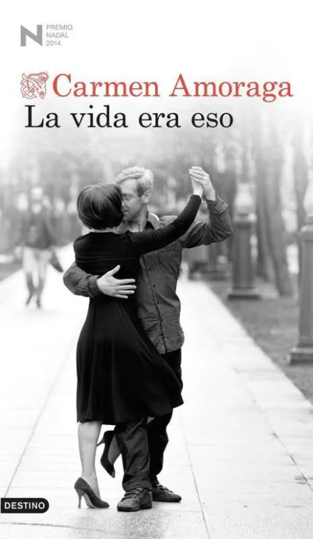 La Vida Era eso (Premio Nadal 2014)