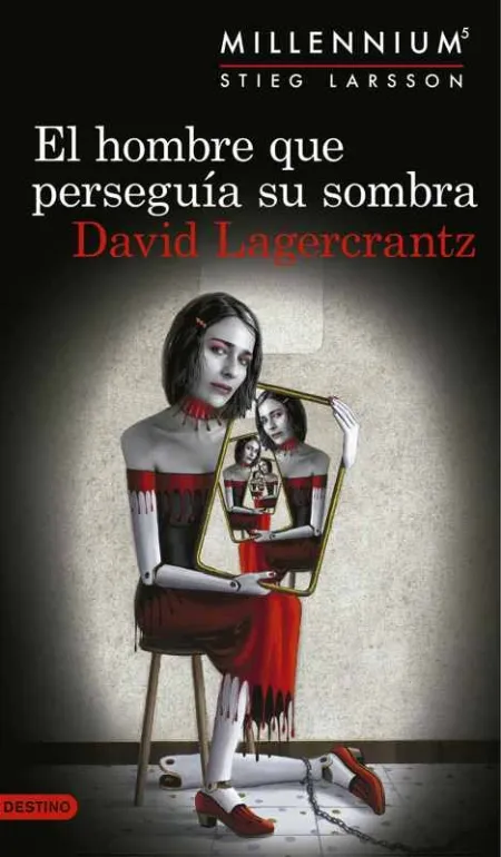 El Hombre que Perseguía Su Sombra (Serie Millennium 5)