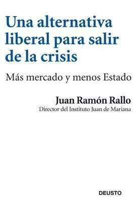 Una Alternativa Liberal para Salir de la Crisis