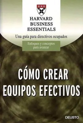 Cómo Crear Equipos Efectivos