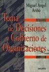 TOMA DE DECISIONES Y GOBIERNO DE ORGANIZACIONES
