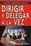 Dirigir y Delegar a la Vez