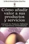 Cómo Añadir Valor a Sus Productos y Servicios