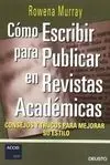 Cómo Escribir para Publicar en Revistas Académicas