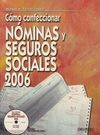 CÓMO CONFECCIONAR NÓMINAS Y SEGUROS SOCIALES 2006