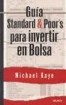 Guía Standars & Poor S para Invertir en Bolsa