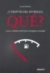 Y Después del Petróleo, Qué?