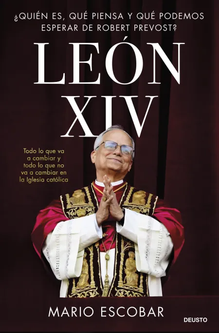Leon Xiv:¿Quien Es, que Piensa y Podemos Esperar Robert?
