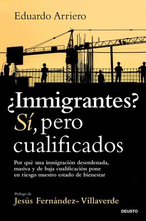 ¿INMIGRANTES? SÍ, PERO CUALIFICADOS