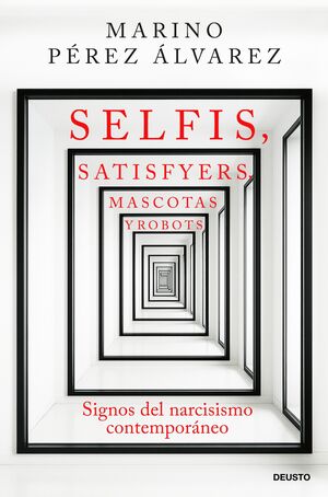 SELFIS, SATISFYERS, MASCOTAS Y ROBOTS