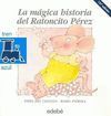 LA MÁGICA HISTORIA DEL RATONCITO PÉREZ