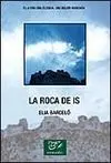 La Roca de Is