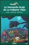 La Tremenda Bruja de la Habana Vieja