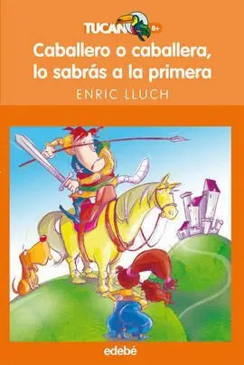 Caballero o Caballera, lo Sabrás a la Primera