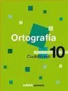 (08). Cuaderno Ortografia 10 (4O. primaria)