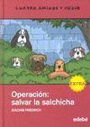 EXTRA OPERACIÓN. SALVAR LA SALCHICHA