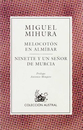 MELOCOTÓN EN ALMIBAR; NINETTE Y UN SEÑOR DE MURCIA