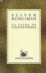 LA CAÍDA DE CONSTANTINOPLA