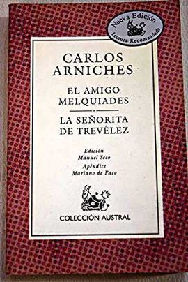 EL AMIGO MELQUIADES. LA SEÑORITA DE TRÉVELEZ