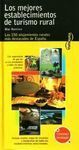 LOS MEJORES ESTABLECIMIENTOS DE TURISMO RURAL.