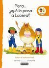 MILLY, MOLLY. PERO... ¿QUÉ LE PASA A LUCERA?