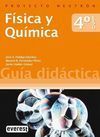 FÍSICA Y QUÍMICA 4º ESO. GUÍA DIDÁCTICA. PROYECTO NEUTRÓN