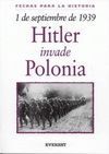 1 DE SEPTIEMBRE DE 1939. HITLER INVADE POLONIA