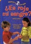¿ ES ROJA MI SANGRE ?