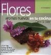 FLORES, AROMAS NUEVOS EN TU COCINA