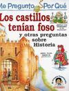 ME PREGUNTO POR QUÉ LOS CASTILLOS TENIAN FOSO Y OTRAS PREGUNTAS SOBRE HISTORIA