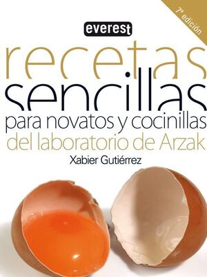 RECETAS SENCILLAS PARA NOVATOS Y COCINILLAS DEL LABORATORIO DE ARZAK