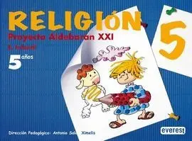 Religión 5 Años. Proyecto Aldebarán Xxi