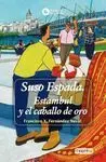 Suso Espada. Estambul y el Caballo de Oro