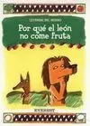 Por qué el León no Come Fruta