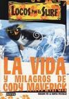 LOCOS POR EL SURF. LA VIDA Y MILAGROS DE CODY MAVERICK