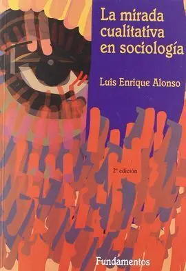 La Mirada Cualitativa en Sociología